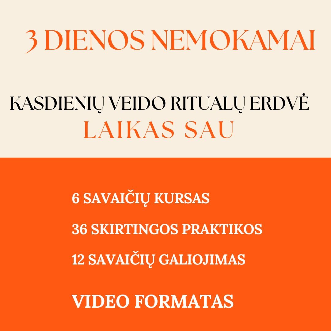 Laikas SAU - kasdienių ritualų erdvė - IŠBANDYK NEMOKAMAI
